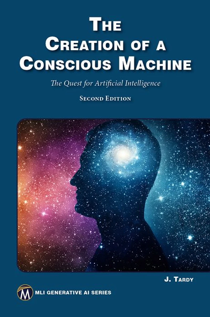 The Creation of a Conscious Machine: Quest for Artificial Intelligence