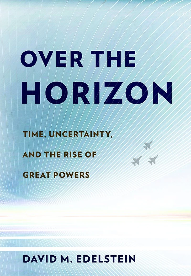 Over the Horizon: Time, Uncertainty, and Rise of Great Powers