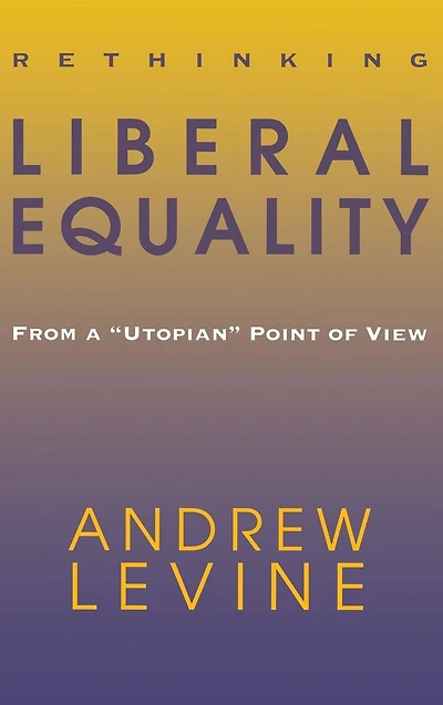 Rethinking Liberal Equality: From a "Utopian" Point of View