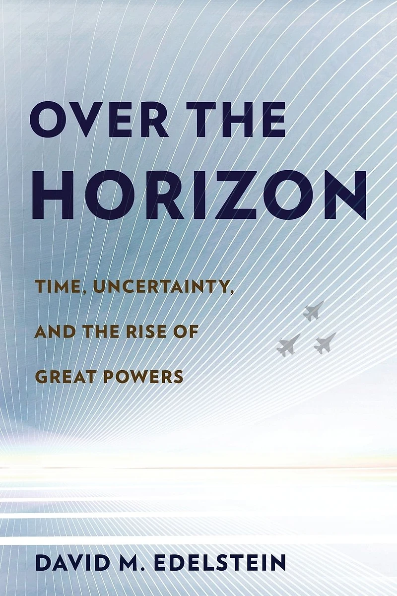Over the Horizon: Time, Uncertainty, and Rise of Great Powers