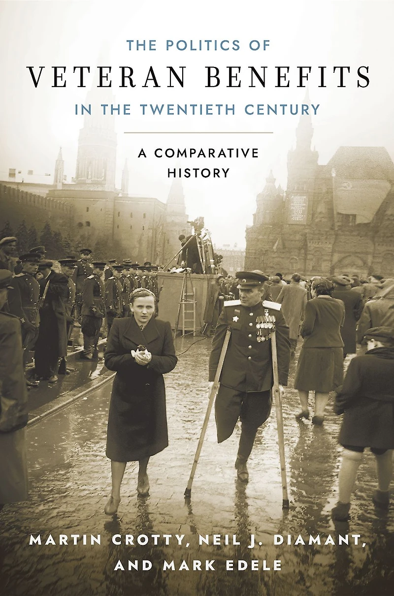 the Politics of Veteran Benefits Twentieth Century: A Comparative History