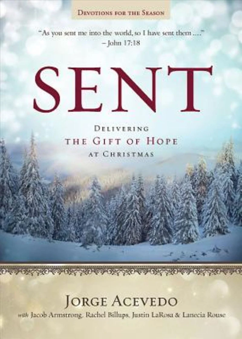 Sent Devotions for the Season: Delivering Gift of Hope at Christmas