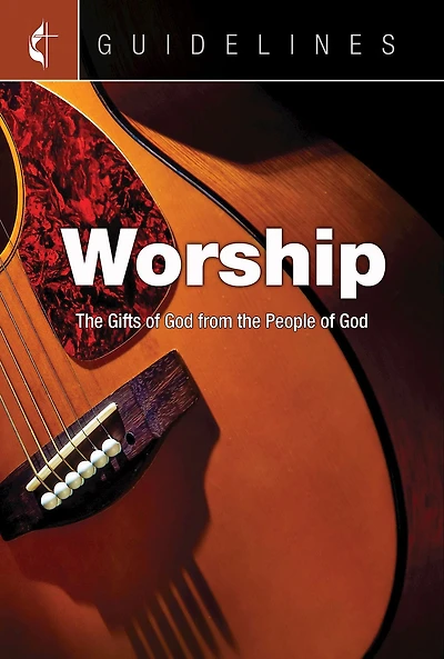 Guidelines Worship: The Gifts of God from the People of God