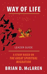 Way of Life Leader Guide: A Study Based on the The Great Spiritual Migration