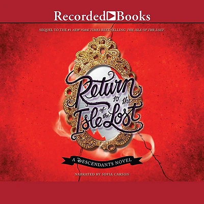Return to the Isle of Lost (Descendants Series #2)