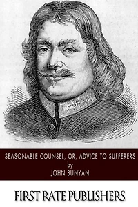 Seasonable Counsel, or, Advice to Sufferers (Illustrated)