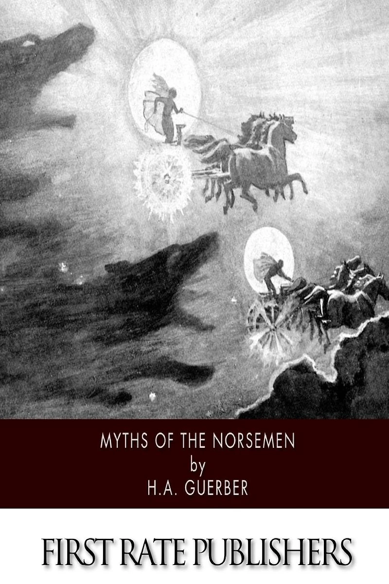 Myths of the Norsemen (Illustrated)