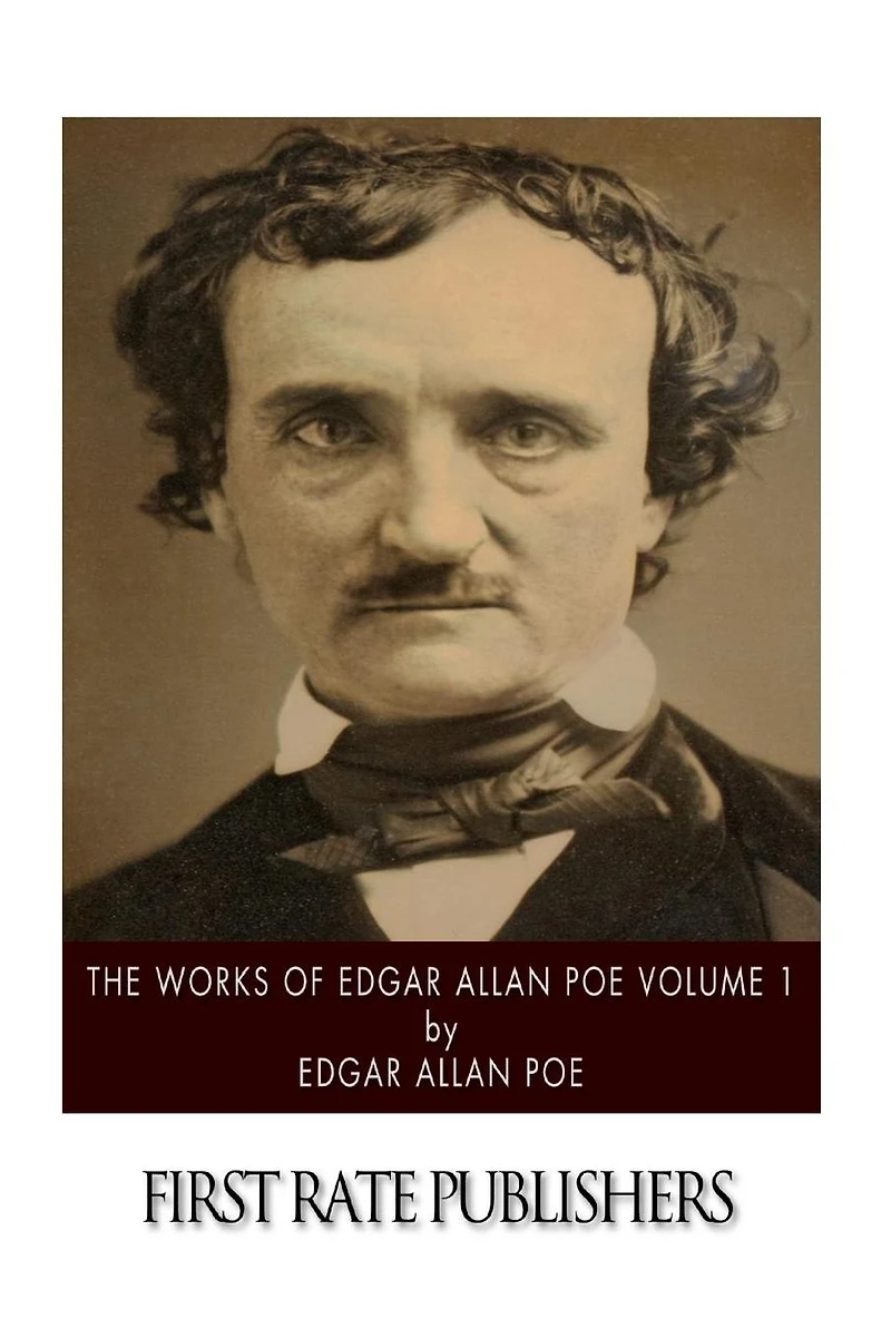 The Works of Edgar Allan Poe: Volume 1