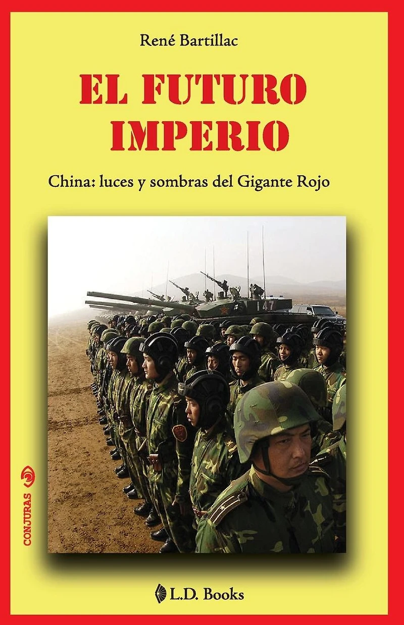 El futuro imperio. China: luces y sombras del Gigante Rojo