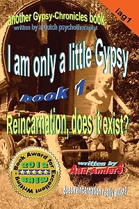 I am only a little Gypsy 1: Reincarnation, Does It Exist?