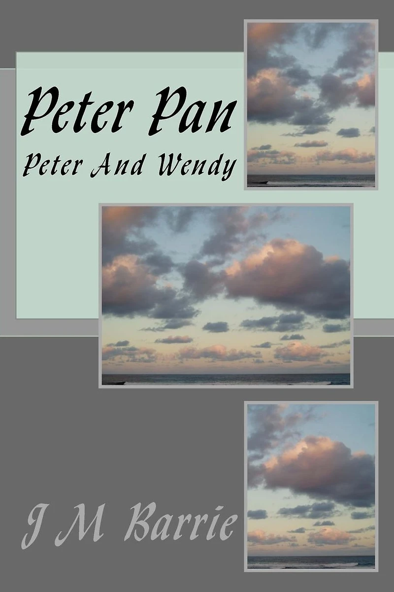 Peter Pan: and Wendy