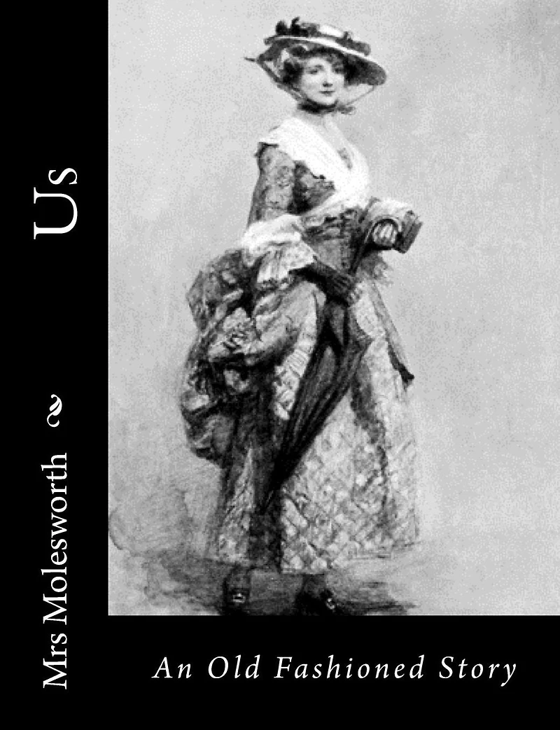 Us, An Old Fashioned Story
