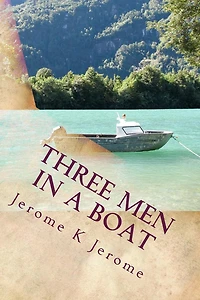 Three Men a Boat: To Say Nothing of the Dog