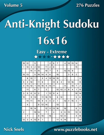 Anti-Knight Sudoku 16x16 - Easy to Extreme - Volume 5 - 276 Puzzles