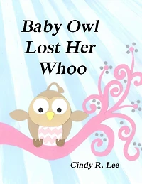 Baby Owl Lost Her Whoo