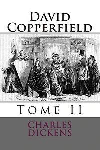 David Copperfield - Tome II