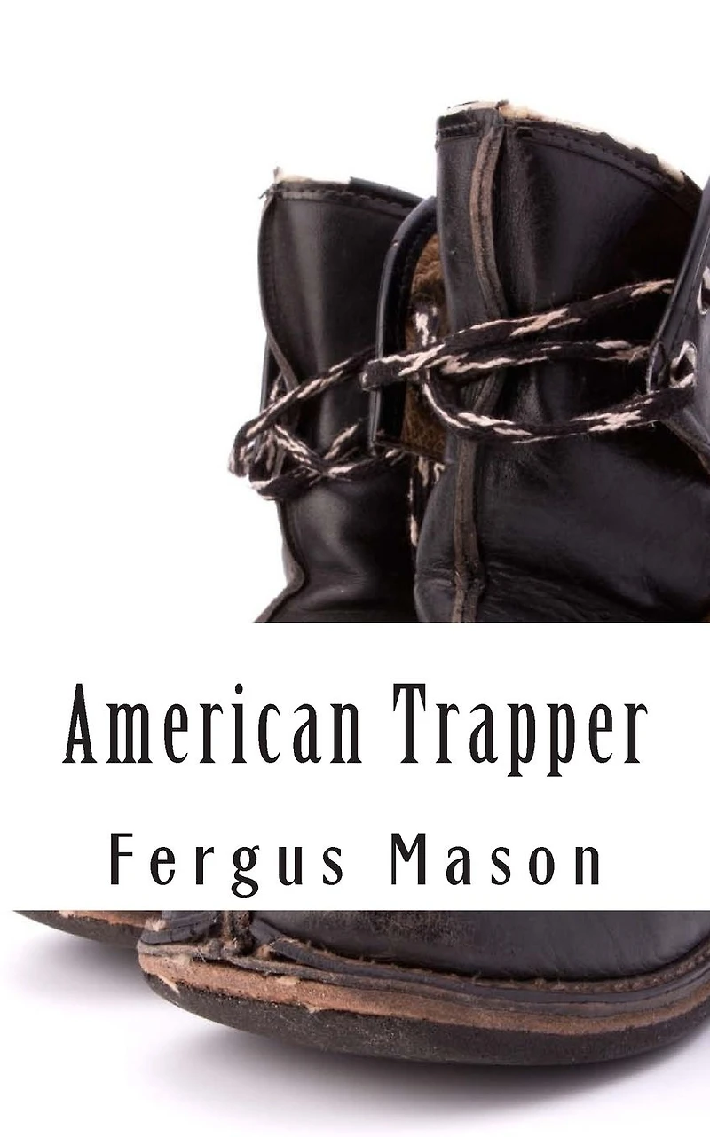 American Trapper: The Life and Death of Frontiersman Hugh Glass