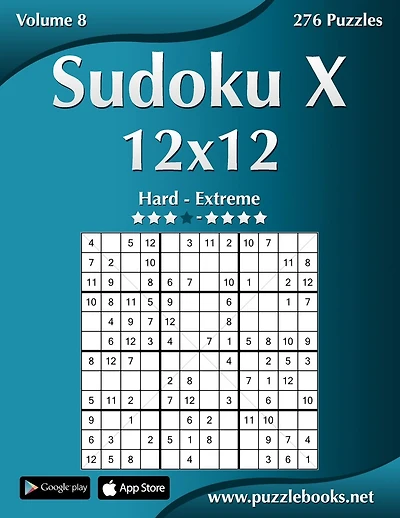 Sudoku X 12x12 - Hard to Extreme - Volume 8 - 276 Puzzles