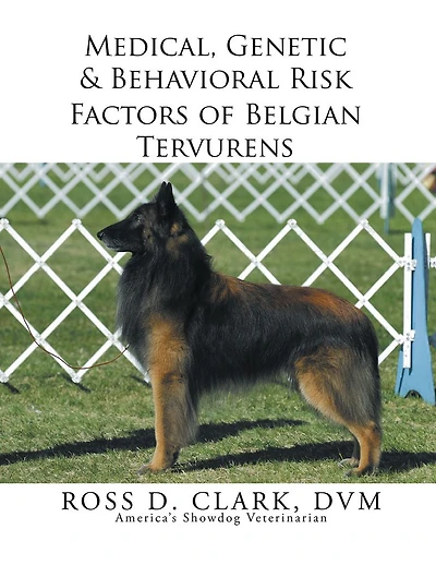 Medical, Genetic & Behavioral Risk Factors of Belgian Tervurens