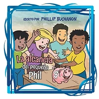 La alcancía del pequeño Phil