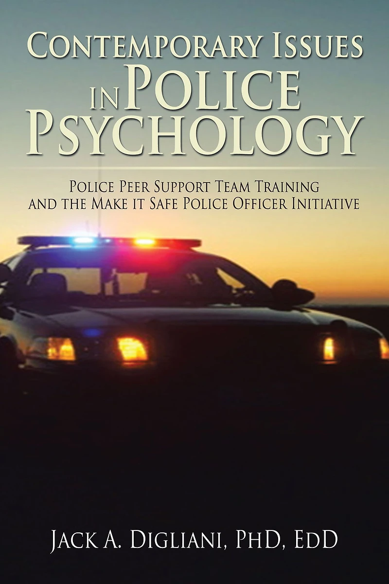 Contemporary Issues in Police Psychology: Police Peer Support Team Training and the Make it Safe Police Officer Initiative