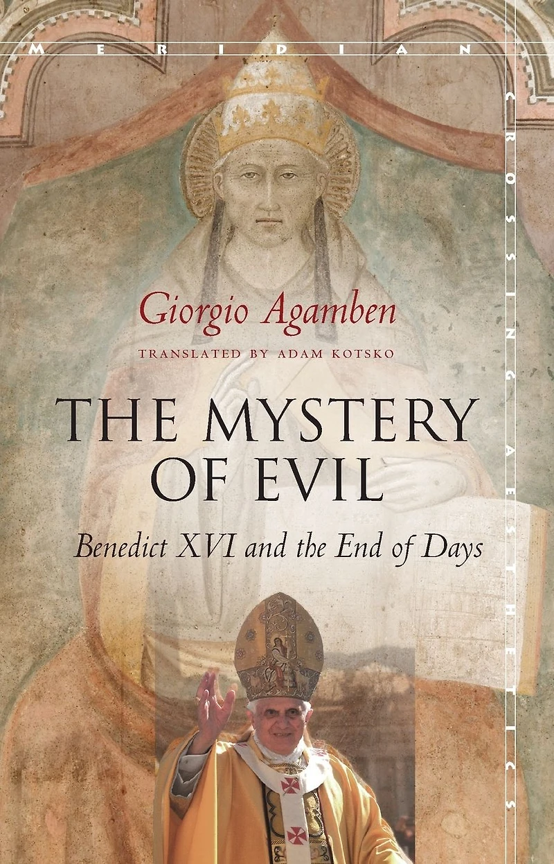 the Mystery of Evil: Benedict XVI and End Days