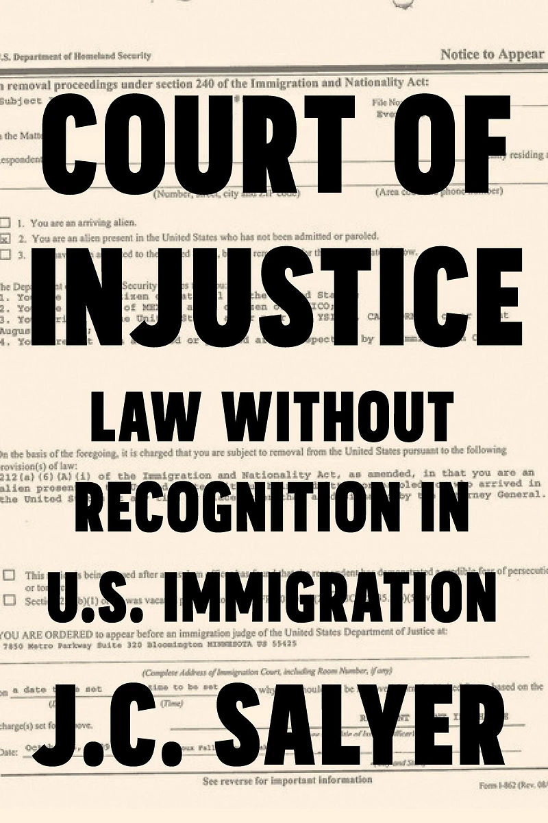 Court of Injustice: Law Without Recognition U.S. Immigration