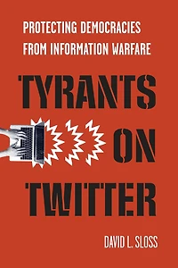 Tyrants on Twitter: Protecting Democracies from Information Warfare