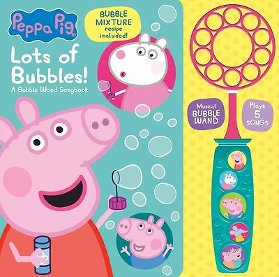 Peppa Pig: Lots of Bubbles! A Bubble Wand Songbook: -
