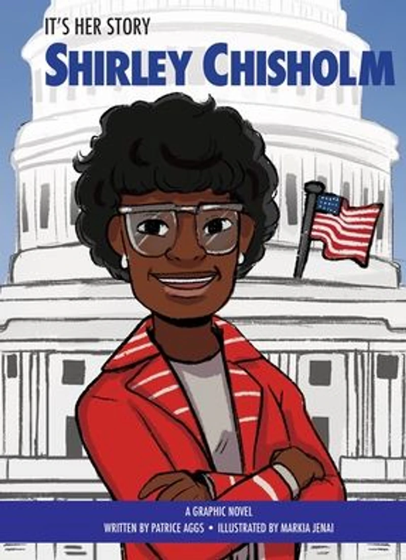 It's Her Story: Shirley Chisholm: A Graphic Novel