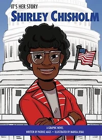 It's Her Story: Shirley Chisholm: A Graphic Novel