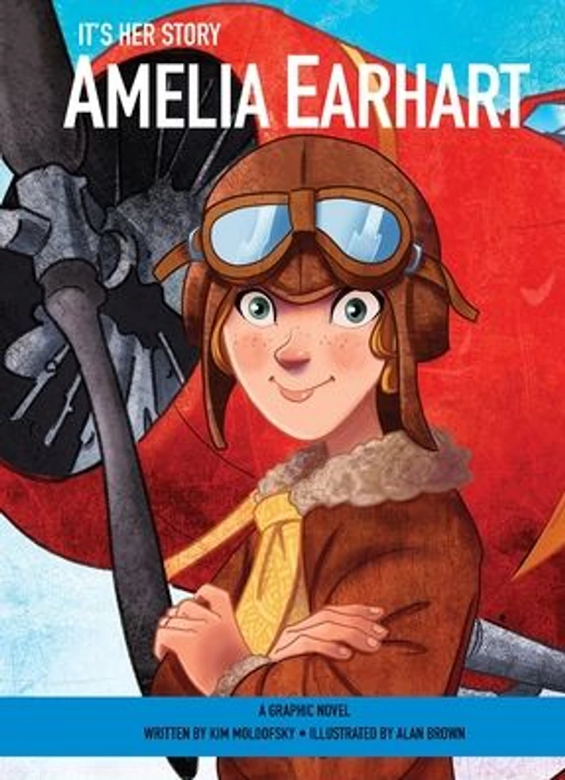 It's Her Story Amelia Earhart: A Graphic Novel