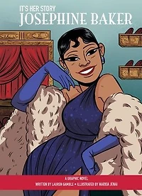 It's Her Story Josephine Baker: A Graphic Novel