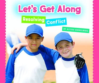 Let's Get Along: Resolving Conflict