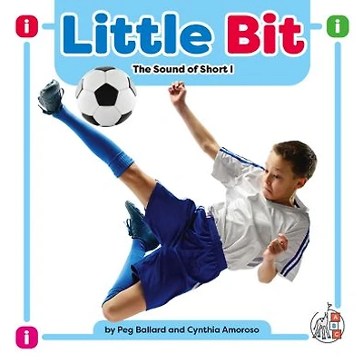 Little Bit: The Sound of Short i