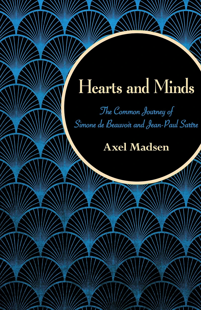 Hearts and Minds: The Common Journey of Simone de Beauvoir Jean-Paul Sartre