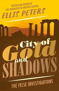 City of Gold and Shadows (Felse Investigations Series #12)