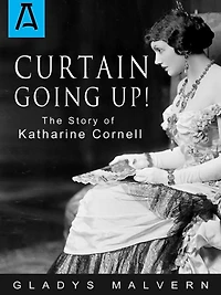 Curtain Going Up!: The Story of Katharine Cornell