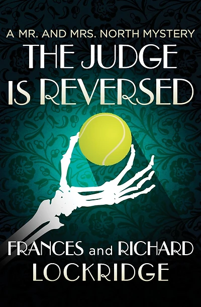 The Judge Is Reversed (Mr. and Mrs. North Series #24)