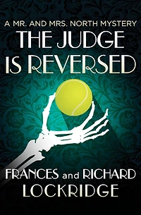 The Judge Is Reversed (Mr. and Mrs. North Series #24)