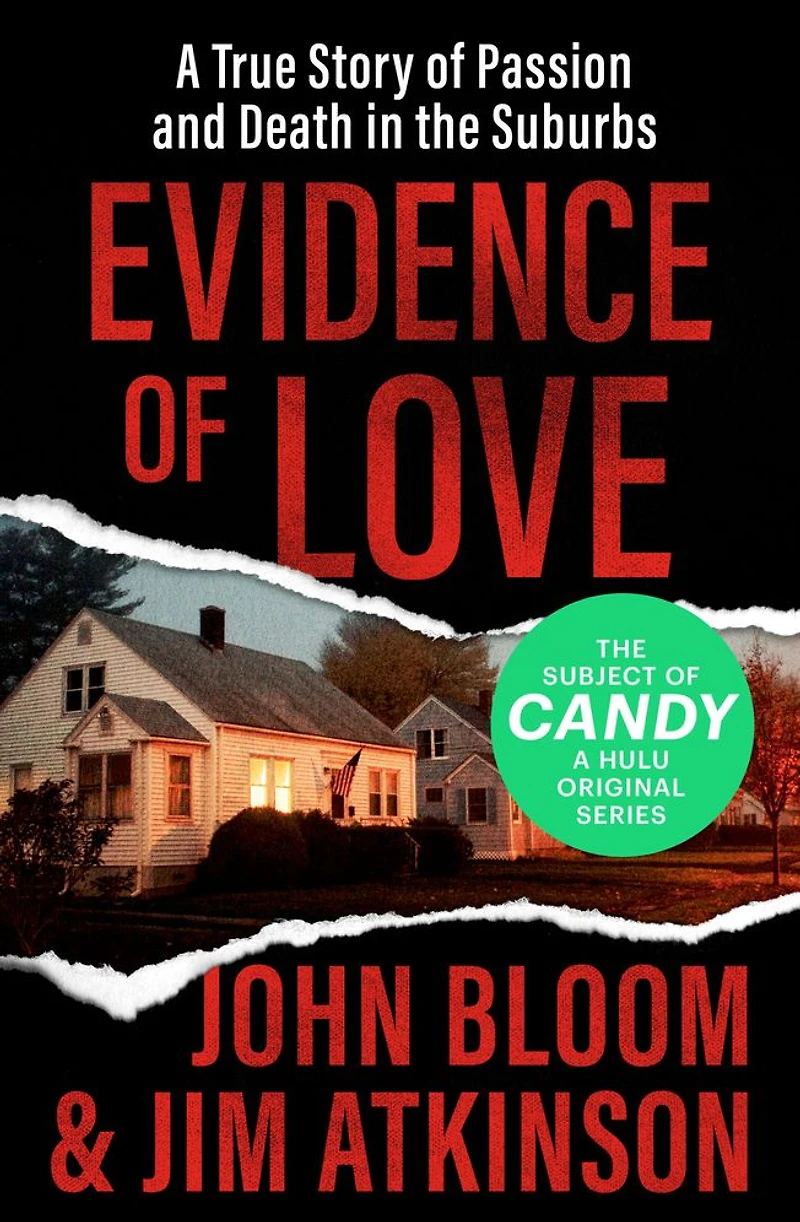 Evidence of Love: A True Story Passion and Death the Suburbs