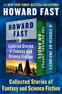Collected Stories of Fantasy and Science Fiction: The General Zapped an Angel and A Touch of Infinity