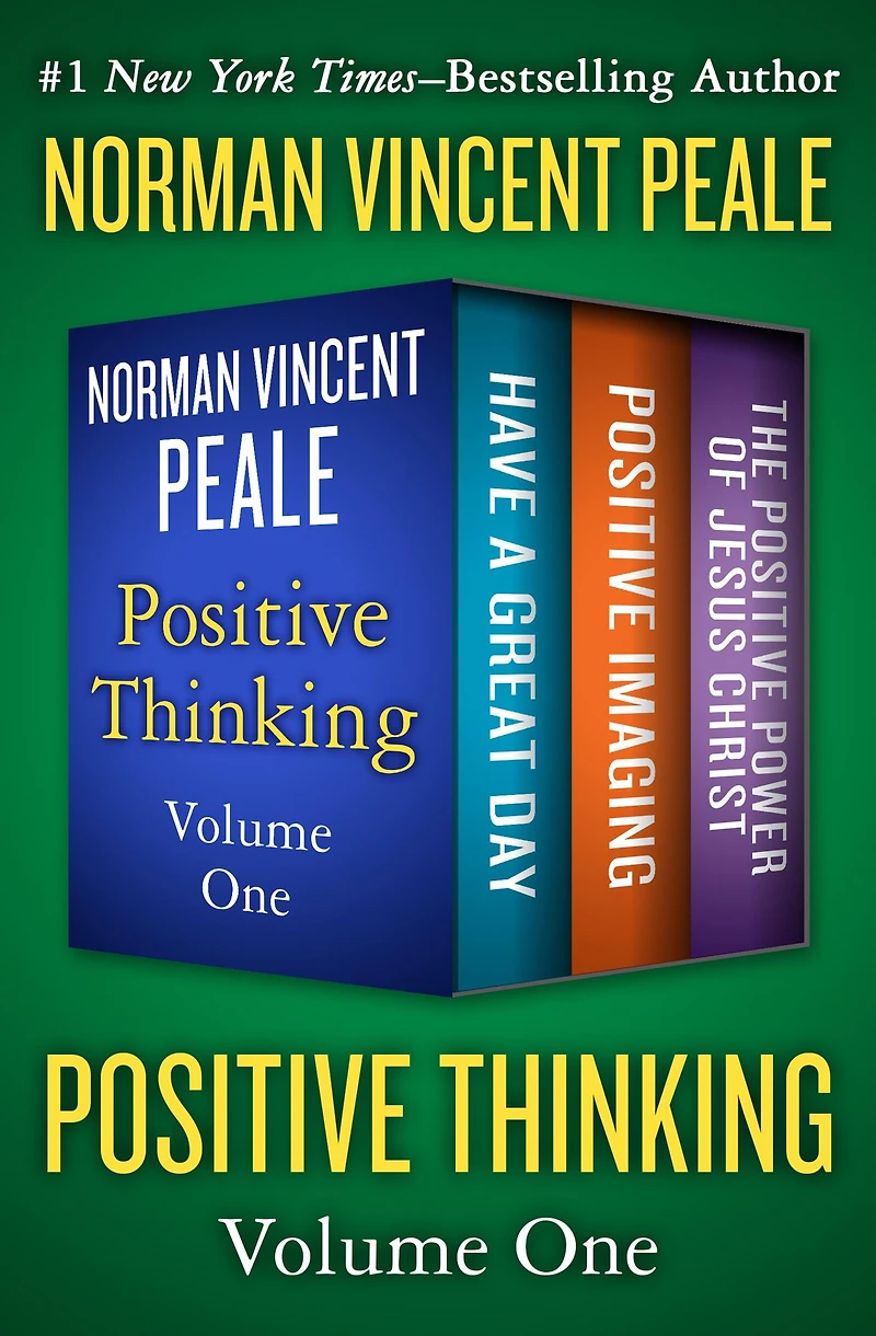 Positive Thinking Volume One: Have a Great Day, Imaging, and The Power of Jesus Christ
