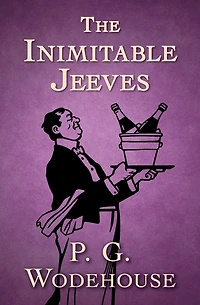 The Inimitable Jeeves (Jeeves and Wooster Book 2)
