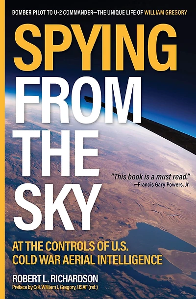 Spying from the Sky: At Controls of US Cold War Aerial Intelligence
