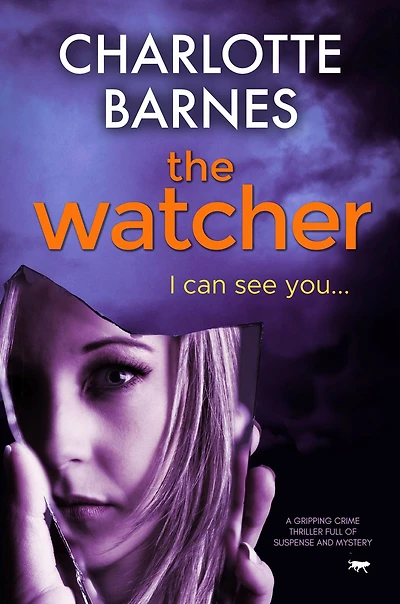 The Watcher: A Gripping Crime Thriller Full of Suspense and Mystery
