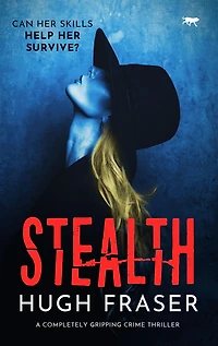 Stealth: A Completely Gripping Crime Thriller