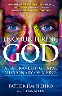 Encountering God: As a Traveling Papal Missionary of Mercy