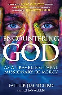 Encountering God: As a Traveling Papal Missionary of Mercy