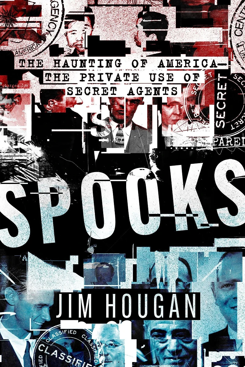 Spooks: The Haunting of America-The Private Use Secret Agents
